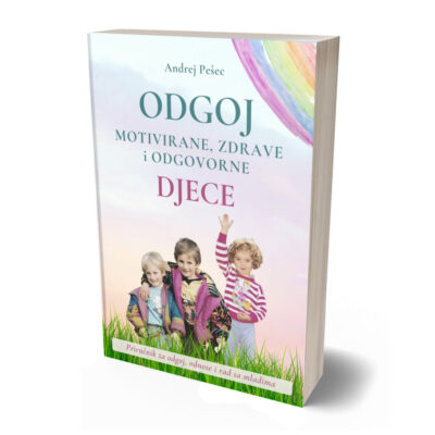 Odgoj motivirane, zdrave i odgovorne djece