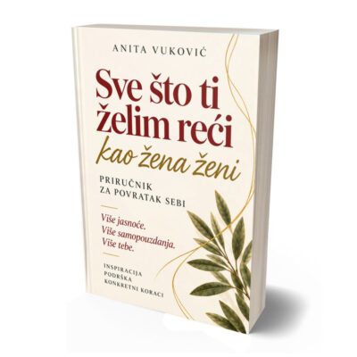Sve što ti želim reći kao žena ženi